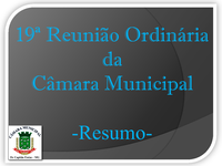 Resumo da 19ª Reunião Ordinária da Câmara Municipal