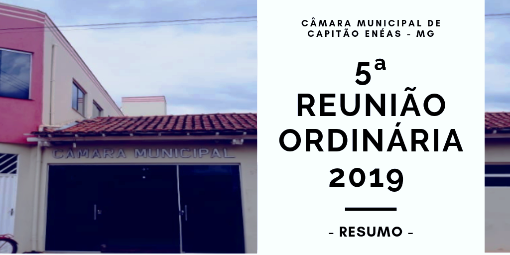 Resumo da quinta Reunião Ordinária da Câmara Municipal.