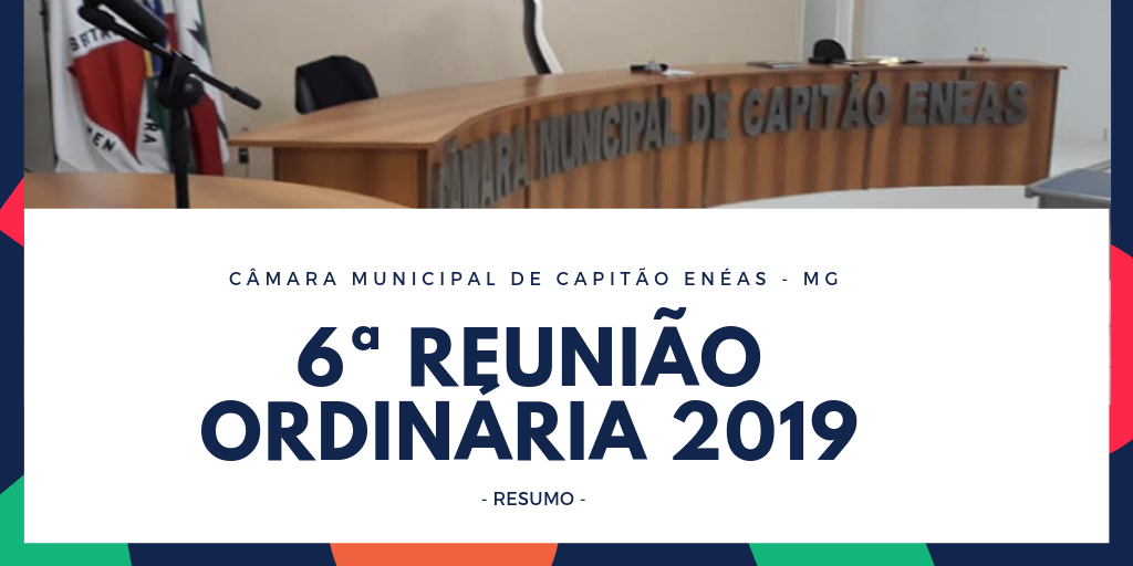 Sexta Reunião Ordinária da Câmara Municipal. 